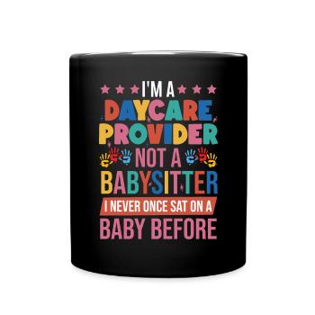 I'm A Daycare Provider - Full Colour Mug - black - Front