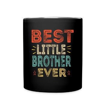 Best Little Brother Ever younger Sibling Teenager - Full Colour Mug - black - Front