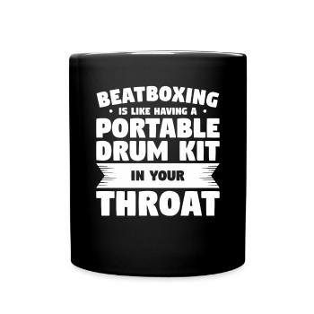 Beatboxing Is Like Having A Portable Drum Kit In - Full Colour Mug - black - Front