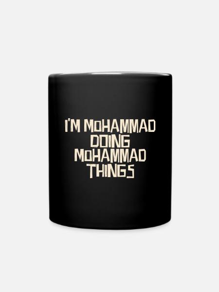 I'm Mohammad doing Mohammad things - Tasse einfarbig - Schwarz