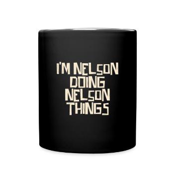 I'm Nelson doing Nelson things - Tasse einfarbig - Schwarz - Vorne