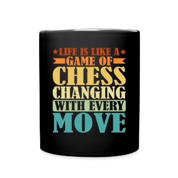 La vie est comme une partie d’échecs 2 - Mug uni - noir - Devant