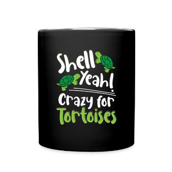 Reptile Turtle Funny Shell yes Crazy For Tortoise - Full Colour Mug - black - Front