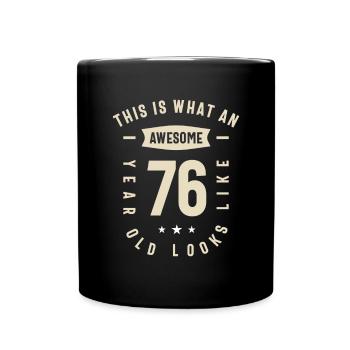 76 Years Old & Proud - 76th Birthday - Full Colour Mug - black - Front