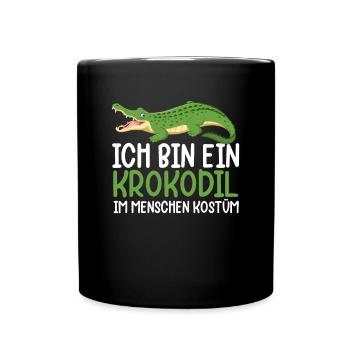 Ich Bin Ein Krokodil Im Menschen Kostüm - Tasse einfarbig - Schwarz - Vorne