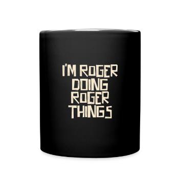 I'm Roger doing Roger things - Tasse einfarbig - Schwarz - Vorne