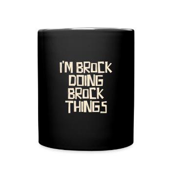 I'm Brock doing Brock things - Tasse einfarbig - Schwarz - Vorne
