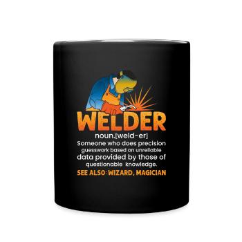 Welding Quote Men Welder Funny Dad Welding Worker - Full Colour Mug - black - Front