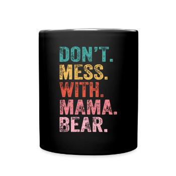 Ne plaisante pas avec Mama Bear - Mug uni - noir - Devant