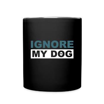 Ignoriere meine Hundetrainer-Diensthundeausbildung - Tasse einfarbig - Schwarz - Vorne