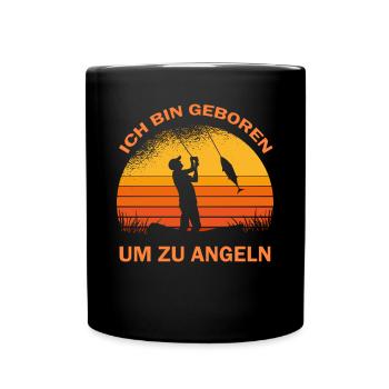 Ich bin Geboren um zu Angeln Angler Sprüche - Tasse einfarbig - Schwarz - Vorne