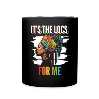 It's The Locs For Me - Afro Hair Black American - Tasse einfarbig - Schwarz - Vorne