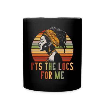 It's The Locs For Me - Afro Hair Black American - Tasse einfarbig - Schwarz - Vorne
