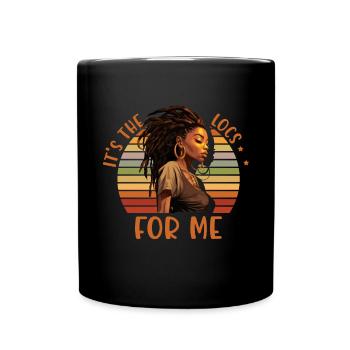 It's The Locs For Me - Afro Hair Black American - Tasse einfarbig - Schwarz - Vorne