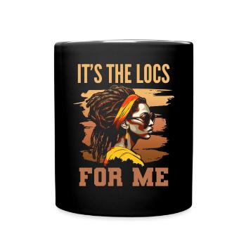 It's The Locs For Me - Afro Hair Black American - Tasse einfarbig - Schwarz - Vorne