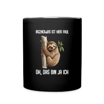 Irgendwas Ist Hier Faul Faultier - Tasse einfarbig - Schwarz - Vorne