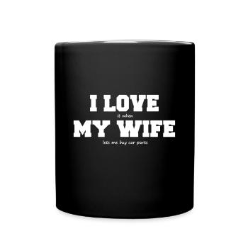 Ich liebe meine Frau, wenn sie mich Autoteile kaufen lässt - Tasse einfarbig - Schwarz - Vorne