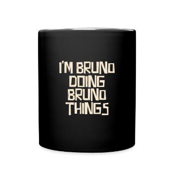 I'm Bruno doing Bruno things - Tasse einfarbig - Schwarz - Vorne