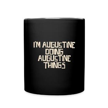 Je suis Augustin et je fais des choses augustiniennes - Mug uni - noir - Devant