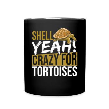 Funny Shell Yeah I Love Tortoises Reptile Turtle - Tasse einfarbig - Schwarz - Vorne