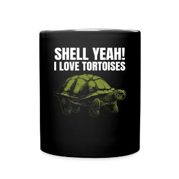 Turtle Reptile Funny Shell Yeah I Love Tortoises - Tasse einfarbig - Schwarz - Vorne