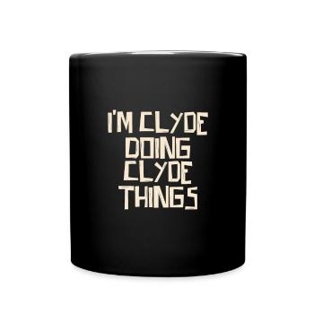 I'm Clyde doing Clyde things - Full Colour Mug - black - Front