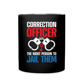 Correction Officer The Right Person To Jail Them - Tasse einfarbig - Schwarz - Vorne