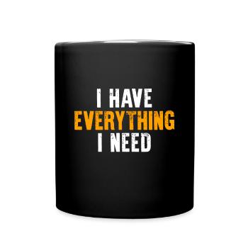 I Have Everything I Need Valentines Day Matching C - Full Colour Mug - black - Front