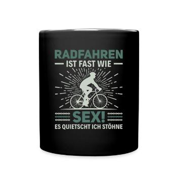 Radfahren ist wie Sex - Lustiges Fahrradfahrer - Tasse einfarbig - Schwarz - Vorne