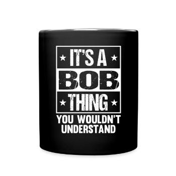 Lustiger Name Bob - Tasse einfarbig - Schwarz - Vorne