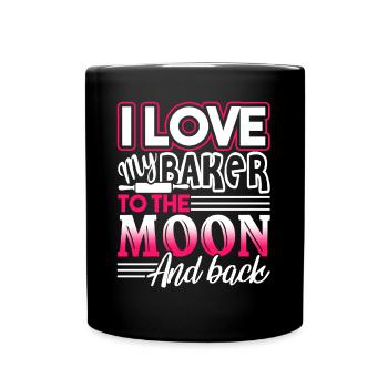 Baker I Love My Baker To The Moon And Back - Full Colour Mug - black - Front