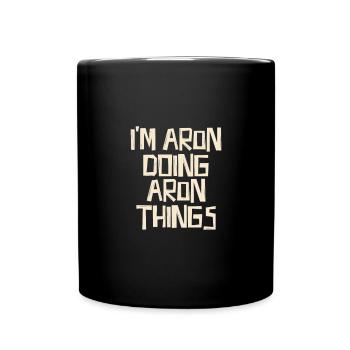 I'm Aron doing Aron things - Tasse einfarbig - Schwarz - Vorne