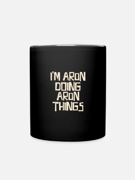 I'm Aron doing Aron things - Tasse einfarbig - Schwarz