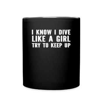 Plongeur plongeur - Je sais que je plonge comme une fille essaie de ke - Mug uni - noir - Devant