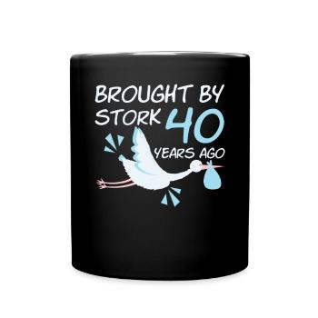 Brought By Stork 40 Years Ago 40s Birthday - Tasse einfarbig - Schwarz - Vorne