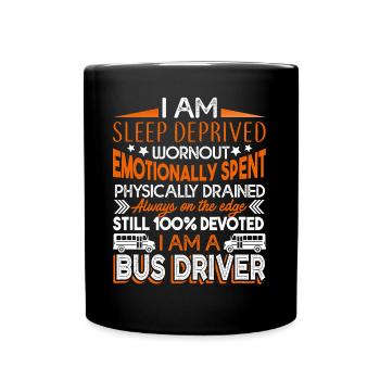 Bus Driver I Am A Bus Driver - Full Colour Mug - black - Front
