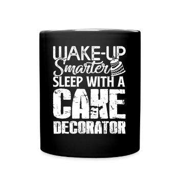 Cake Decorator Sleep With A Cake Decorator - Full Colour Mug - black - Front