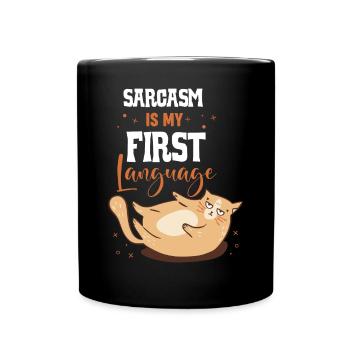 Sarcasm Is My First Language - Full Colour Mug - black - Front