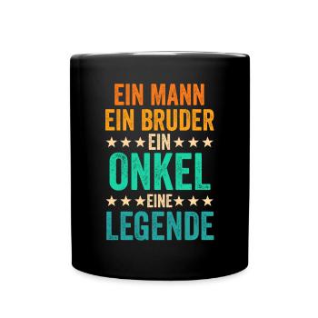 Eine Bruder Eine Onkel Eine Legende - Tasse einfarbig - Schwarz - Vorne