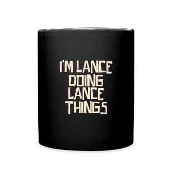 I'm Lance doing Lance things - Tasse einfarbig - Schwarz - Vorne