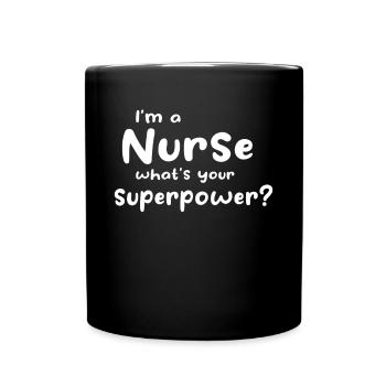 Soins infirmiers - Je suis infirmière Quel est votre superpouvoir - Nur - Mug uni - noir - Devant