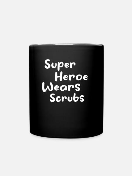 Nursing - Super Heroe Wears Scrubs - Tasse einfarbig - Schwarz