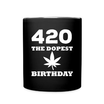 420 The Dopest Birthday Funny Marijuana Smoker420 - Full Colour Mug - black - Front