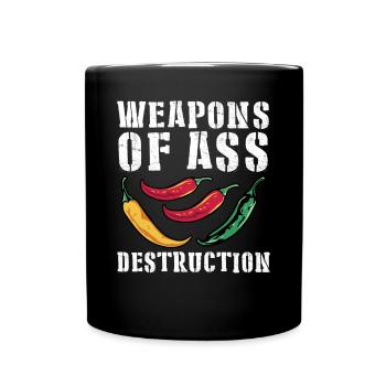 Chili Pepper Lover Spicy Food Weapons Of Ass Destr - Tasse einfarbig - Schwarz - Vorne