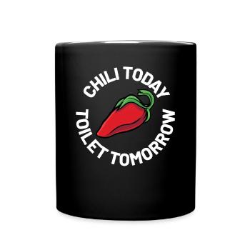 Poivrons rouges Drôle Chili Aujourd’hui Toilettes Demain Chaud S - Mug uni - noir - Devant