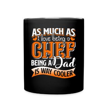 Chef I Love Being A Chef - Full Colour Mug - black - Front