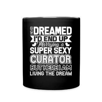 Curator Marrying A Super Sexy Curator - Full Colour Mug - black - Front