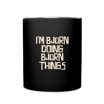 I'm Bjorn doing Bjorn things - Tasse einfarbig - Schwarz - Vorne