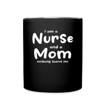 Je suis infirmière et maman rien ne me fait peur - Nurse M - Mug uni - noir - Devant