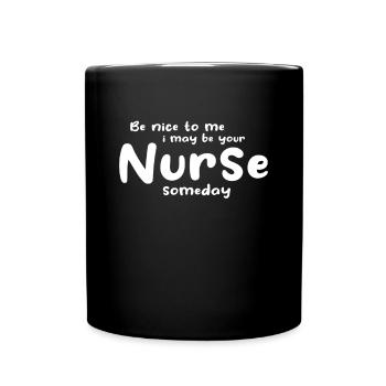 Infirmière infirmière - Sois gentille avec moi Je peux être ton infirmière - Mug uni - noir - Devant